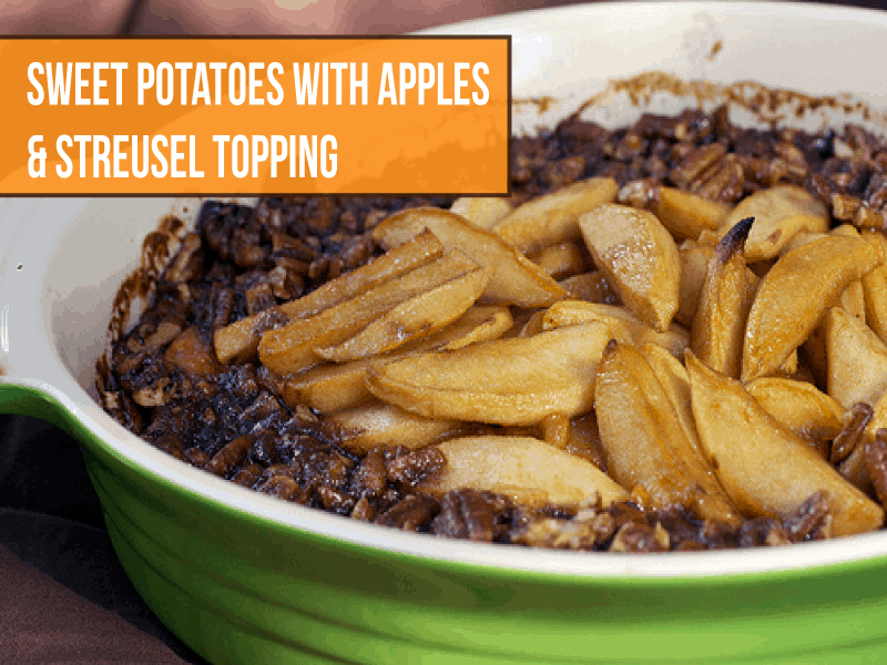 Sweet Potatoes and Apples with Brown Sugar Pecan Toppings